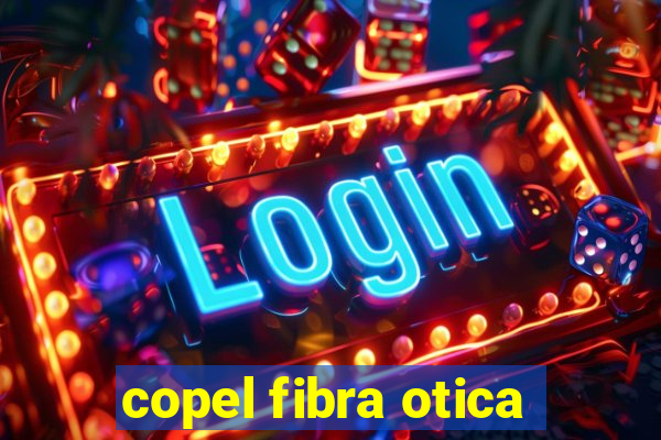 copel fibra otica